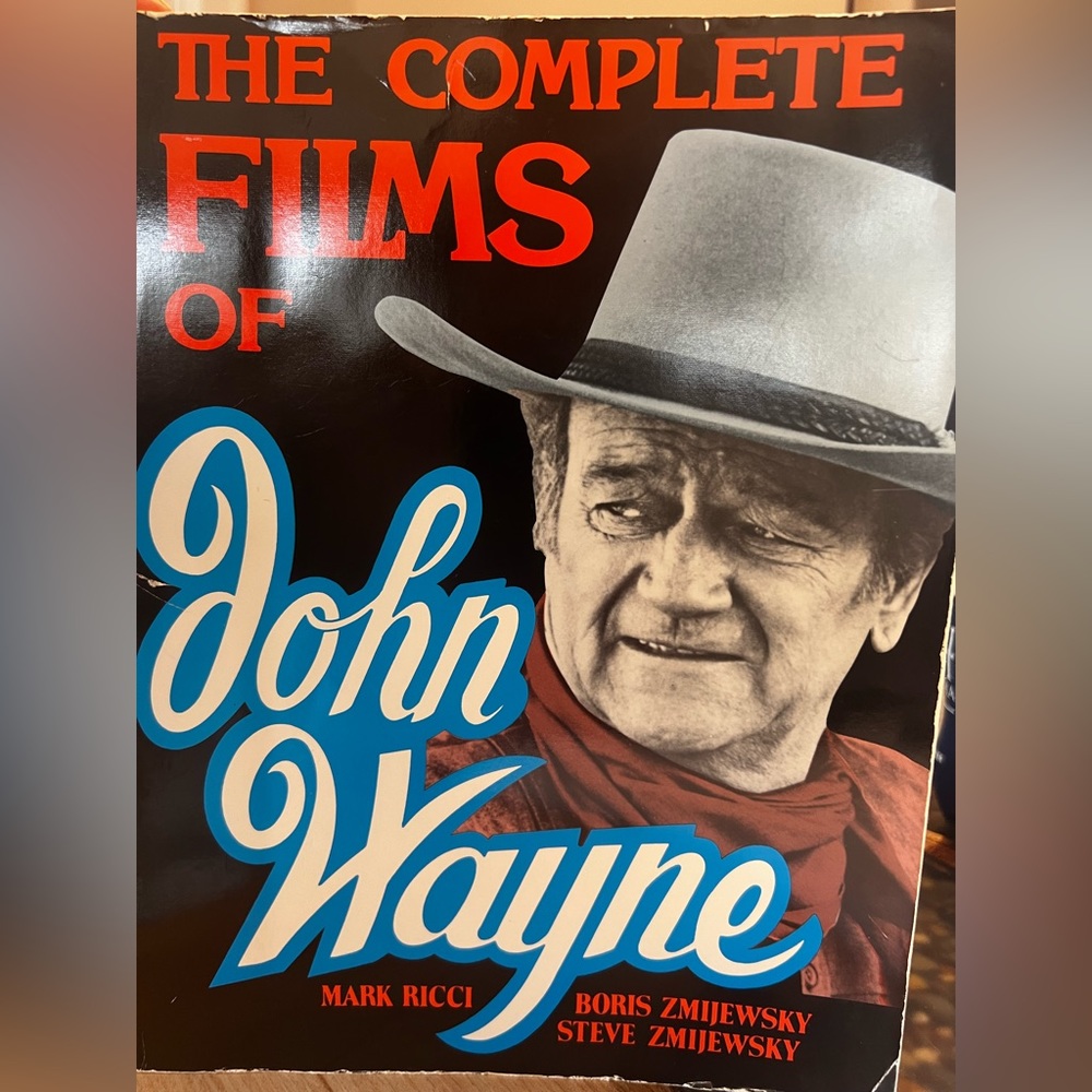 The Complete Films of John Wayne Book